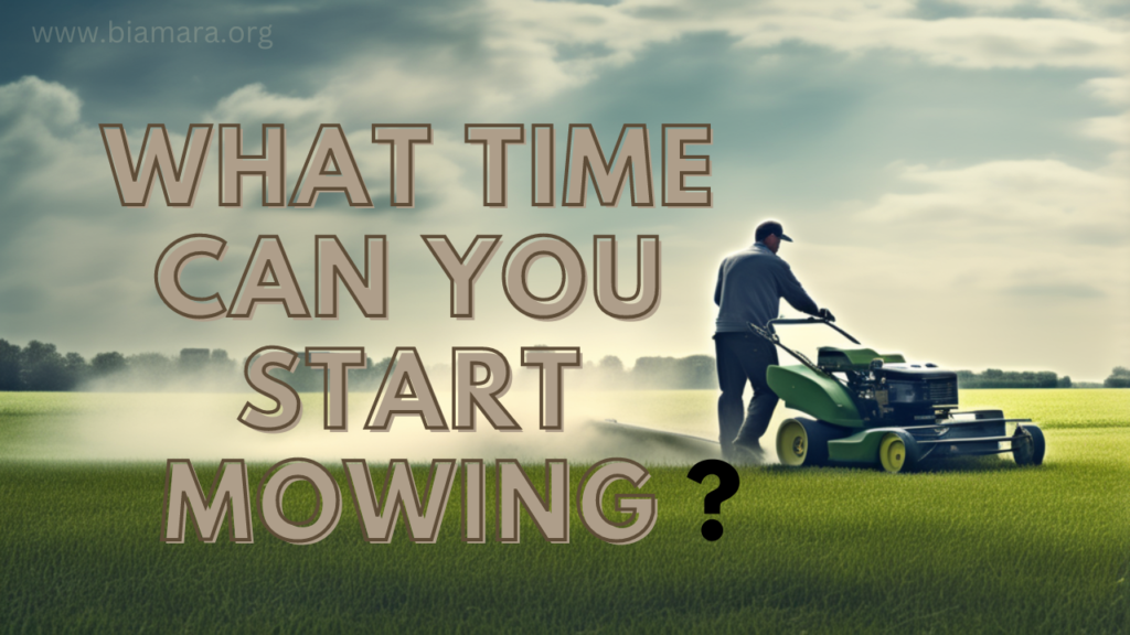 what time can you start mowing